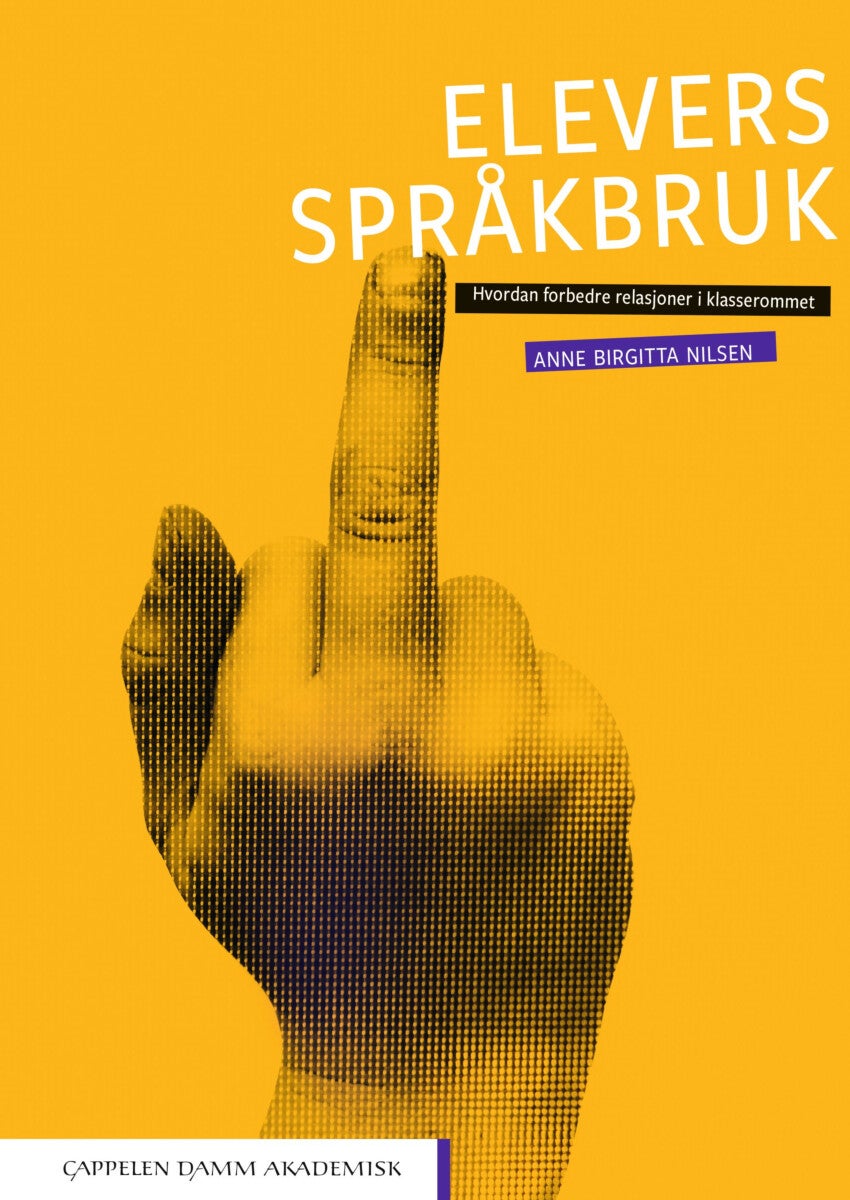 Elevers språkbruk - hvordan forbedre relasjoner i klasserommet