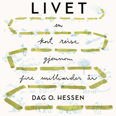 Livet - en kort reise gjennom fire milliarder år