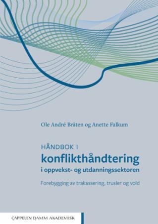 Bilde av Håndbok I Konflikthåndtering I Oppvekst- Og Utdanningssektoren Av Ole André Bråten, Anette Falkum