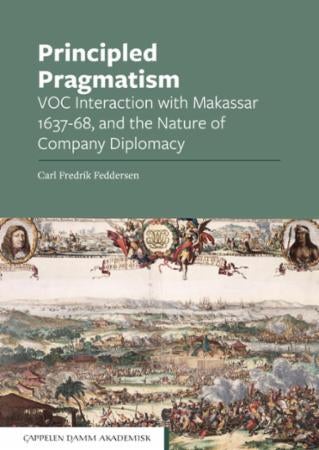 Principled pragmatism - VOC interaction with Makassar 1637-68, and the nature of company diplomacy