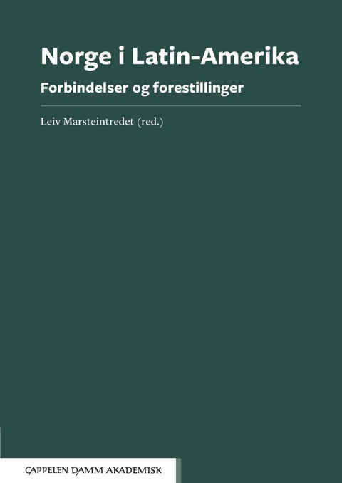 Norge i Latin-Amerika - forbindelser og forestillinger