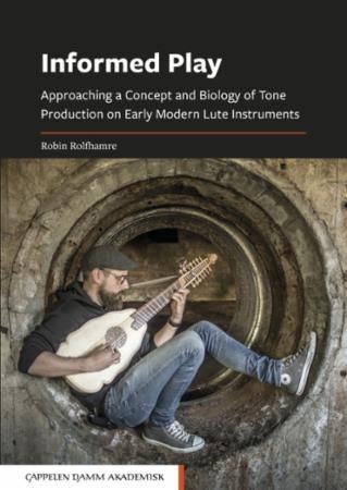 Informed play - approaching a concept and biology of tone production on early modern lute instruments