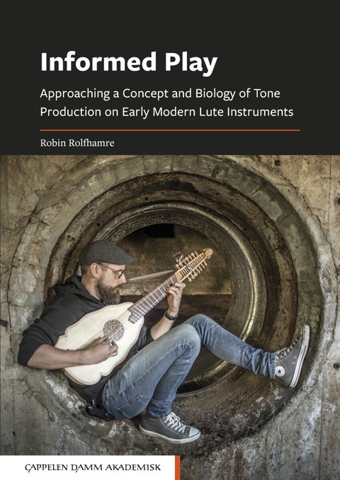 Informed play - approaching a concept and biology of tone production on early modern lute instruments