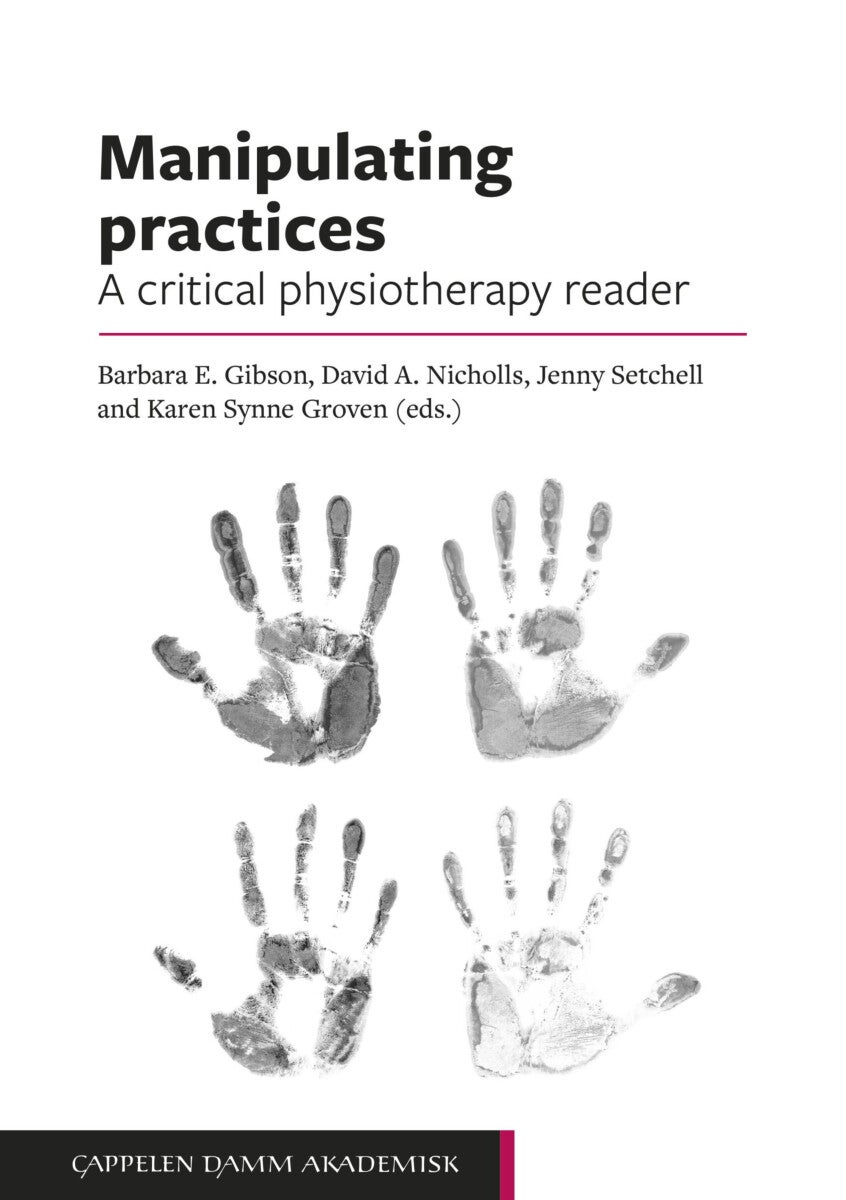 Manipulating practices - a critical physiotherapy reader
