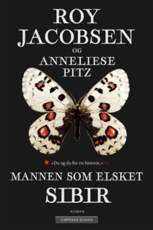 Mannen som elsket Sibir - en sommerfuglsamlers erindringer fra Øst-Sibir