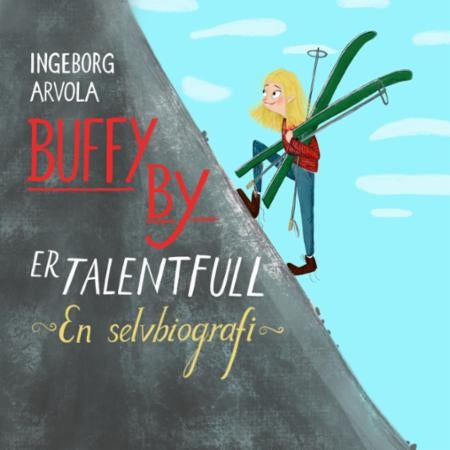 Buffy By er talentfull - en selvbiografi