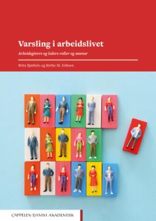 Varsling i arbeidslivet - arbeidsgivers og leders roller og ansvar