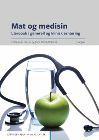 Mat og medisin - lærebok i generell og klinisk ernæring
