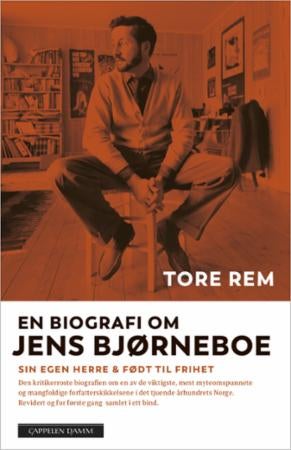 En biografi om Jens Bjørneboe - Sin egen herre og Født til frihet