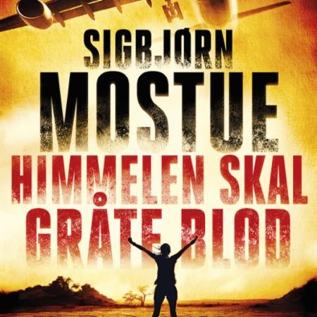 Himmelen skal gråte blod - en thriller