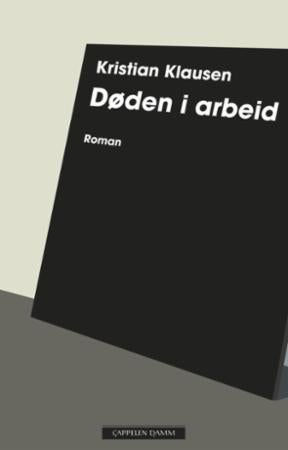 Døden i arbeid - roman