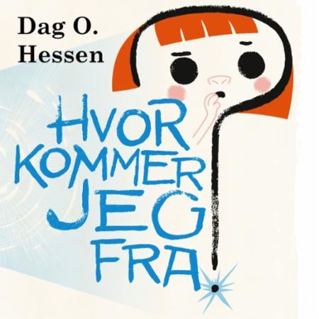 Hvor kommer jeg fra?