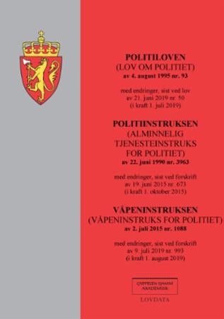 Politiloven ; Politiinstruksen : (alminnelig tjenesteinstruks for politiet) av 22. juni 1990 nr. 396 - (lov om politiet) av 4. august 1995 nr. 93 : med endringer, sist ved lover av 21. juni 2019 nr. 50 (