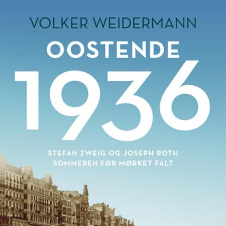 Oostende 1936 - sommeren før mørket falt