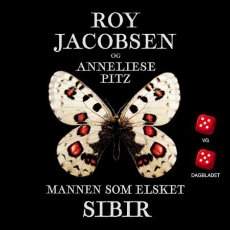 Mannen som elsket Sibir - en sommerfuglsamlers erindringer fra Øst-Sibir