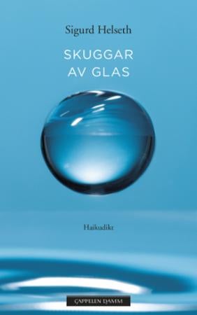 Skuggar av glas - haikudikt