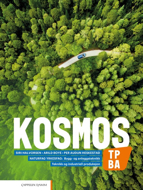 Kosmos TP, BA - Lærebok : naturfag for vg1 teknikk og industriell produksjon, bygg- og anleggsteknikk