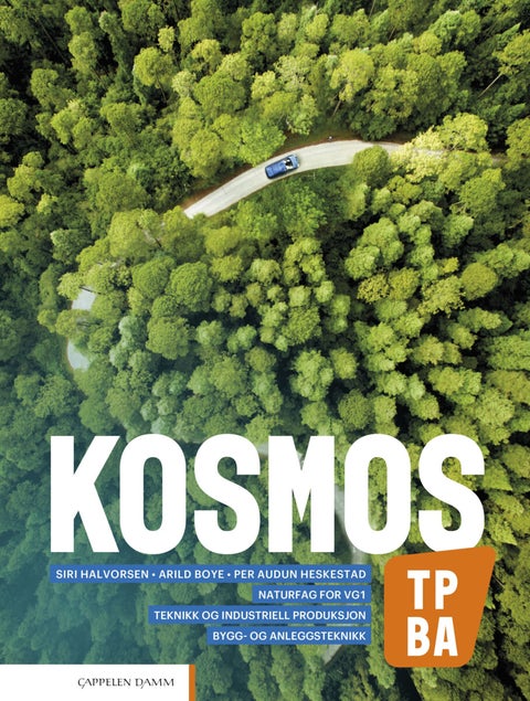Kosmos TP, BA - Lærebok : naturfag for vg1 teknikk og industriell produksjon, bygg- og anleggsteknikk