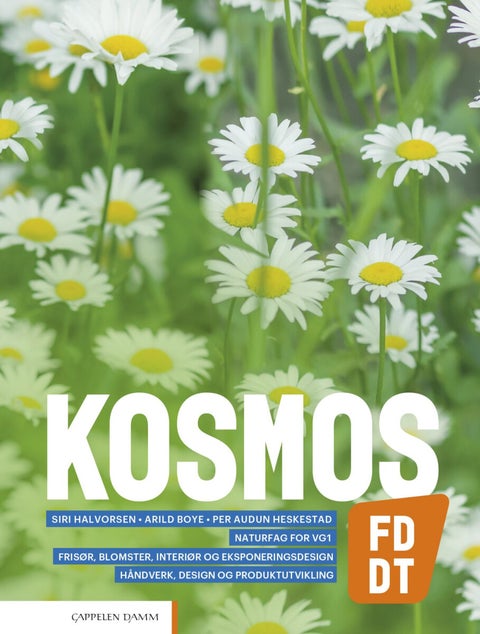 Kosmos FD, DT - Lærebok : naturfag for vg1 frisør, blomstrar, interiør og eksponeringsdesign, handverk, design og pr