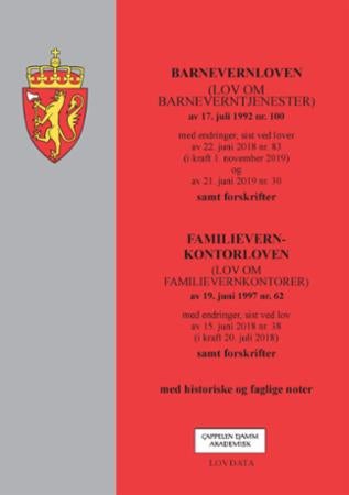 Barnevernloven ; Familievernkontorloven (lov om familievernkontorer) av 19. juni 1997 nr. 62 : med e - (lov om barneverntjenester) av 17. juli 1992 nr. 100 : med endringer, sist ved lover av 22. juni 201