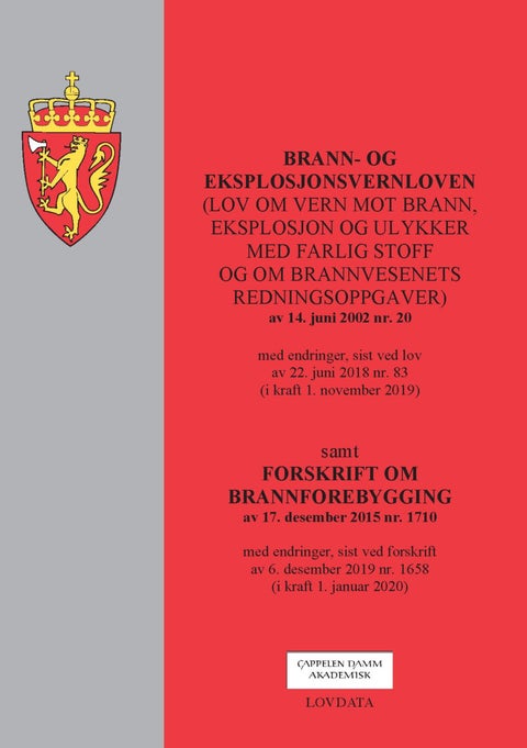 Brann- og eksplosjonsvernloven : (lov om vern mot brann, eksplosjon og ulykker med farlig stoff og o - (lov om vern mot brann, eksplosjon og ulykker med farlig stoff og om brannvesenets redningsoppgaver)