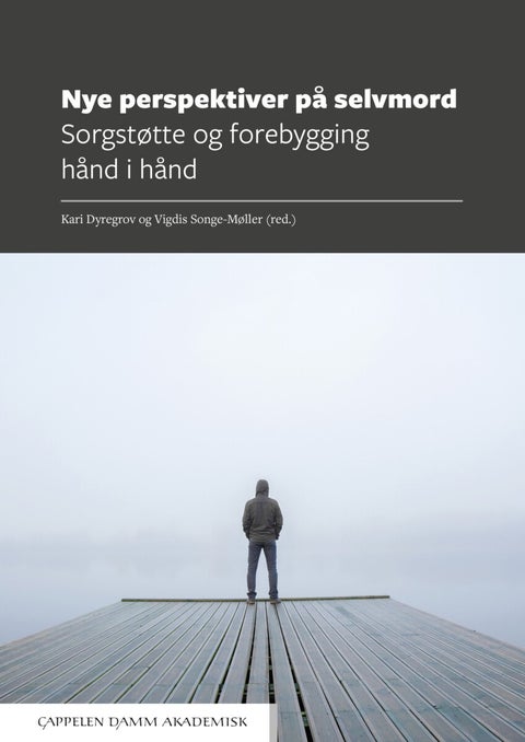 Nye perspektiver på selvmord - sorgstøtte og forebygging hånd i hånd