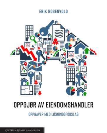 Oppgjør av eiendomshandler - oppgaver med løsningsforslag