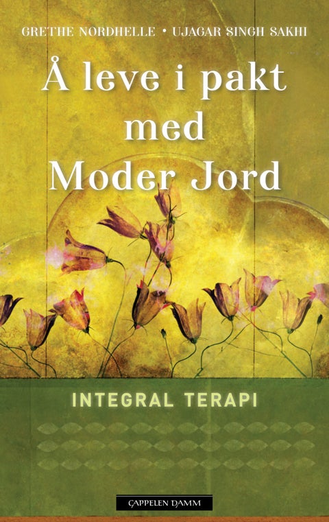 Å leve i pakt med moder jord - integral terapi