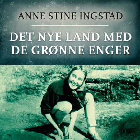 Bilde av Det Nye Land Med De Grønne Enger Av Anne Stine Ingstad