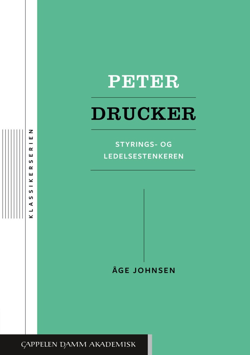 Peter Drucker - styrings- og ledelsestenkeren