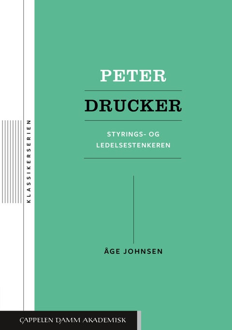 Peter Drucker - styrings- og ledelsestenkeren