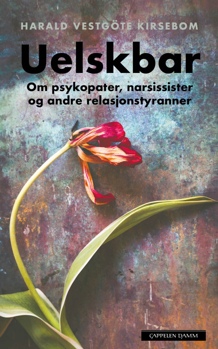 Uelskbar - om psykopater, narsissister og andre relasjonstyranner