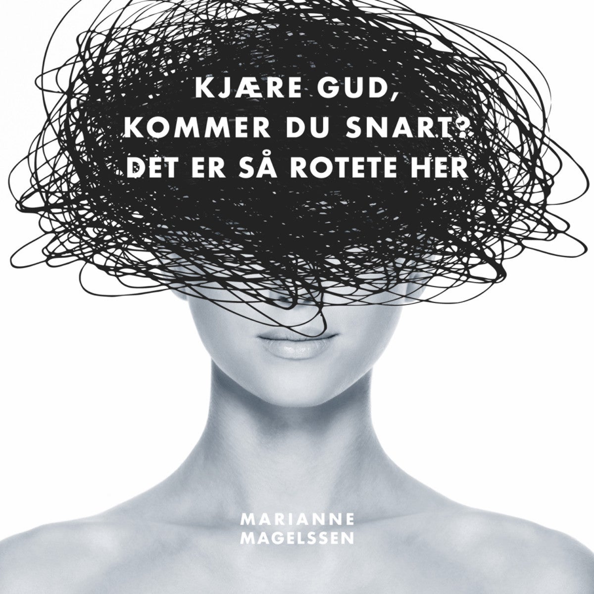 Kjære gud, kommer du snart? - det er så rotete her