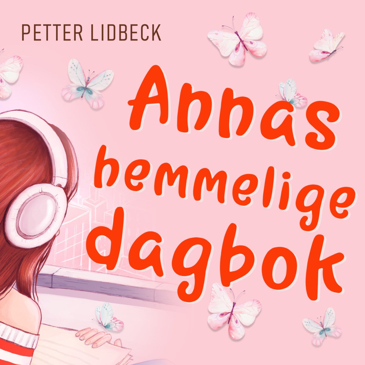 Bilde av Annas Hemmelige Dagbok Av Petter Lidbeck