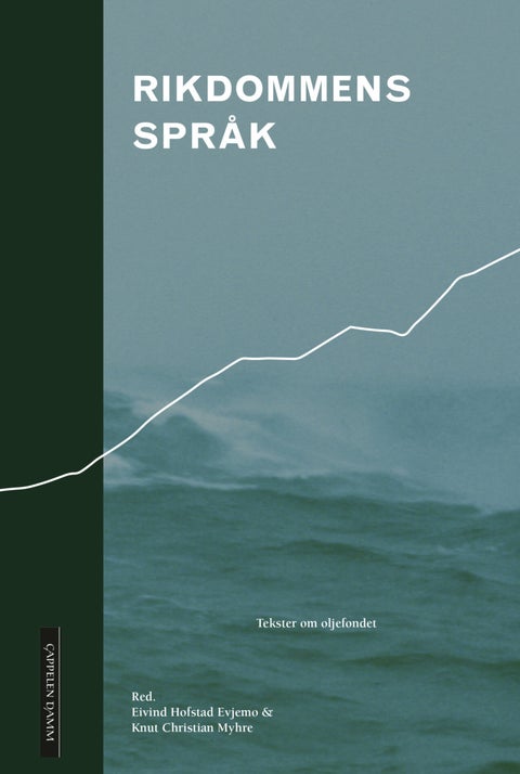 Rikdommens språk - tekster om oljefondet