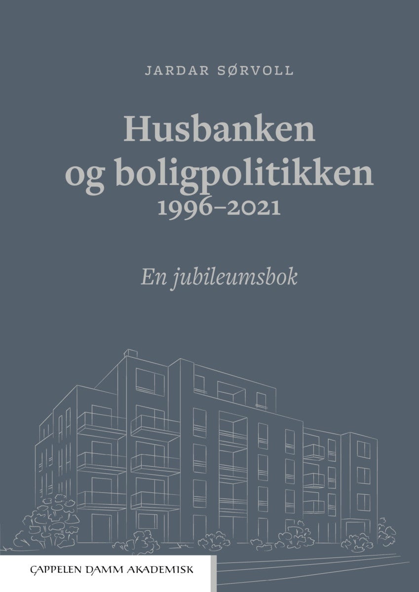 Bilde av Husbanken Og Boligpolitikken 1996-2021 Av Jardar Sørvoll
