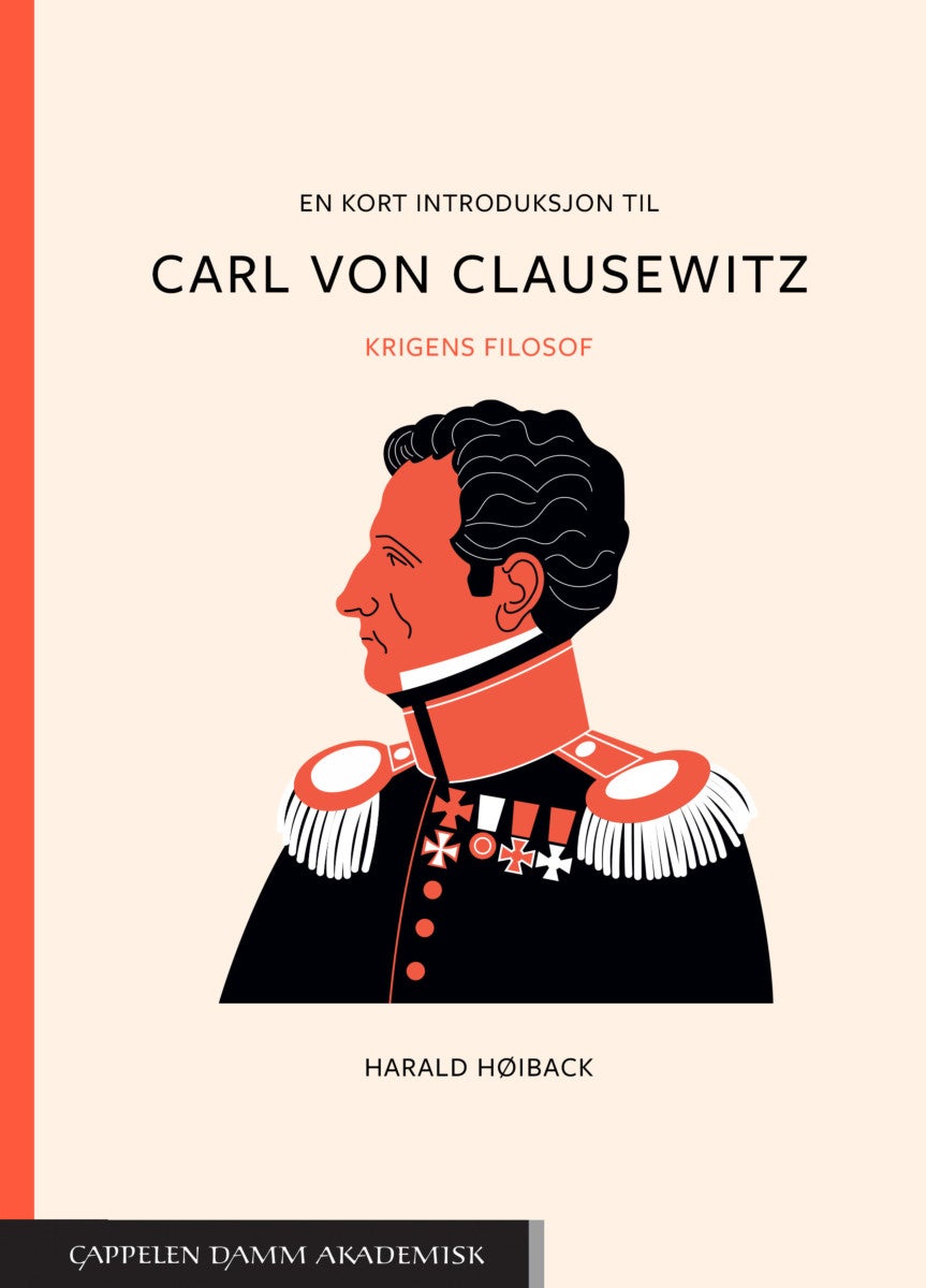 Bilde av En Kort Introduksjon Til Carl Von Clausewitz Av Harald Høiback