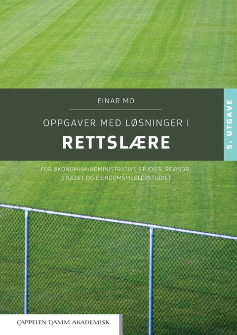 Oppgaver med løsninger i rettslære - for økonomisk/administrative studier, revisorstudiet og eiendomsmeglerstudiet