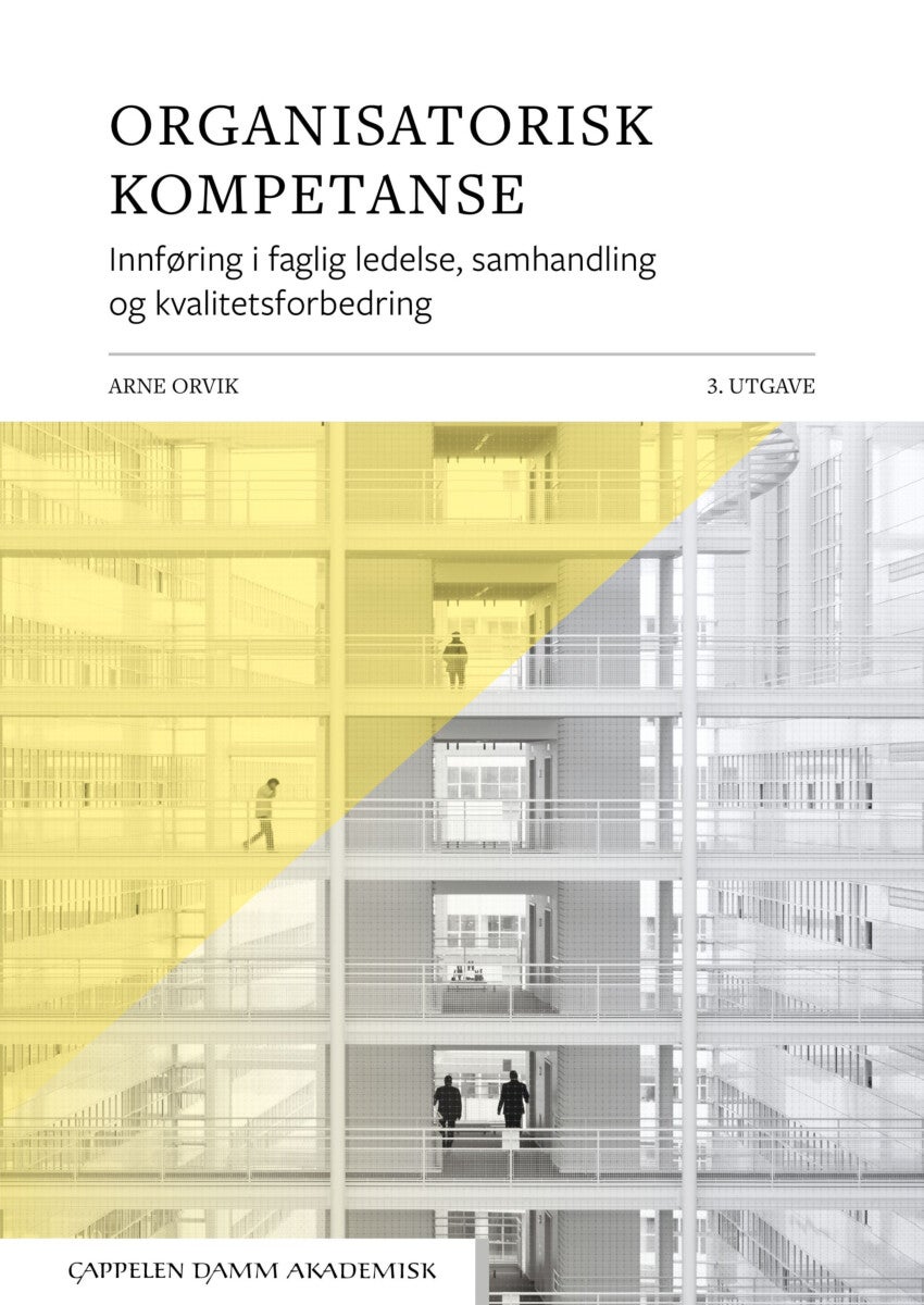 Organisatorisk kompetanse - innføring i faglig ledelse, samhandling og kvalitetsforbedring