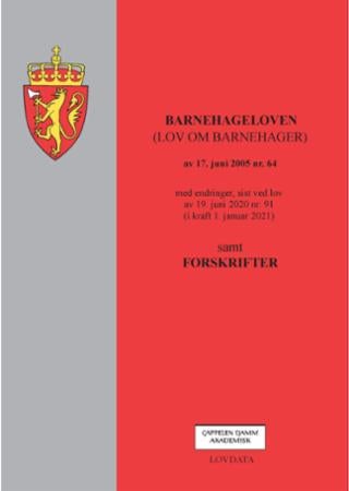 Barnehageloven - (lov om barnehager) av 17. juni 2005 nr. 64 : med endringer, sist ved lov av 19. juni 2020 nr. 91 (i