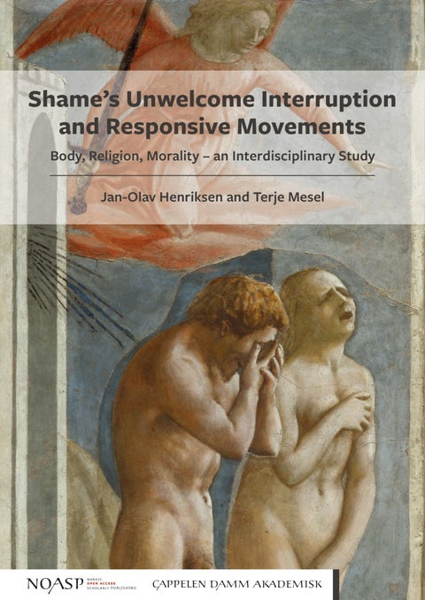 Shame's unwelcome interruption and responsive movements - body, religion, morality - an interdisciplinary study