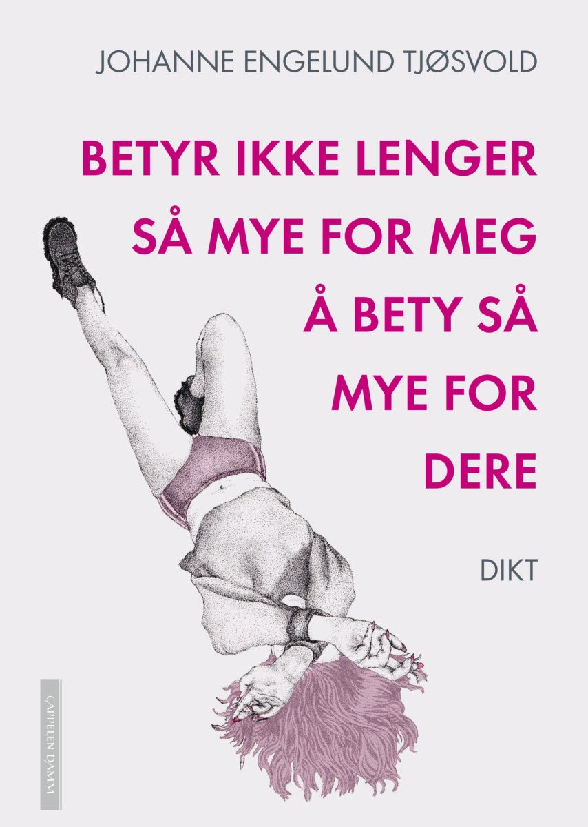 Bilde av Betyr Ikke Lenger Så Mye For Meg å Bety Så Mye For Dere Av Johanne Engelund Tjøsvold