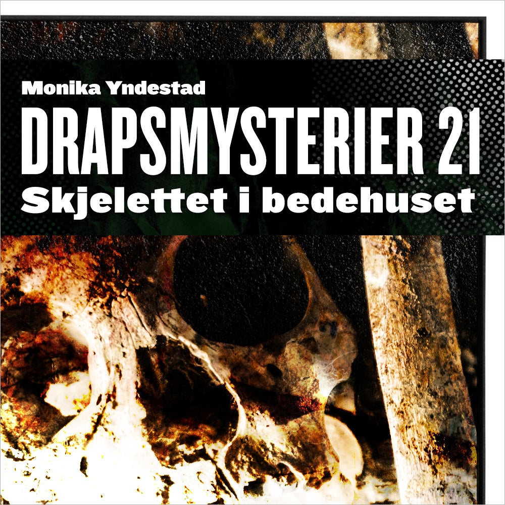 Skjelettet i bedehuset - døden i Hausmanns gate