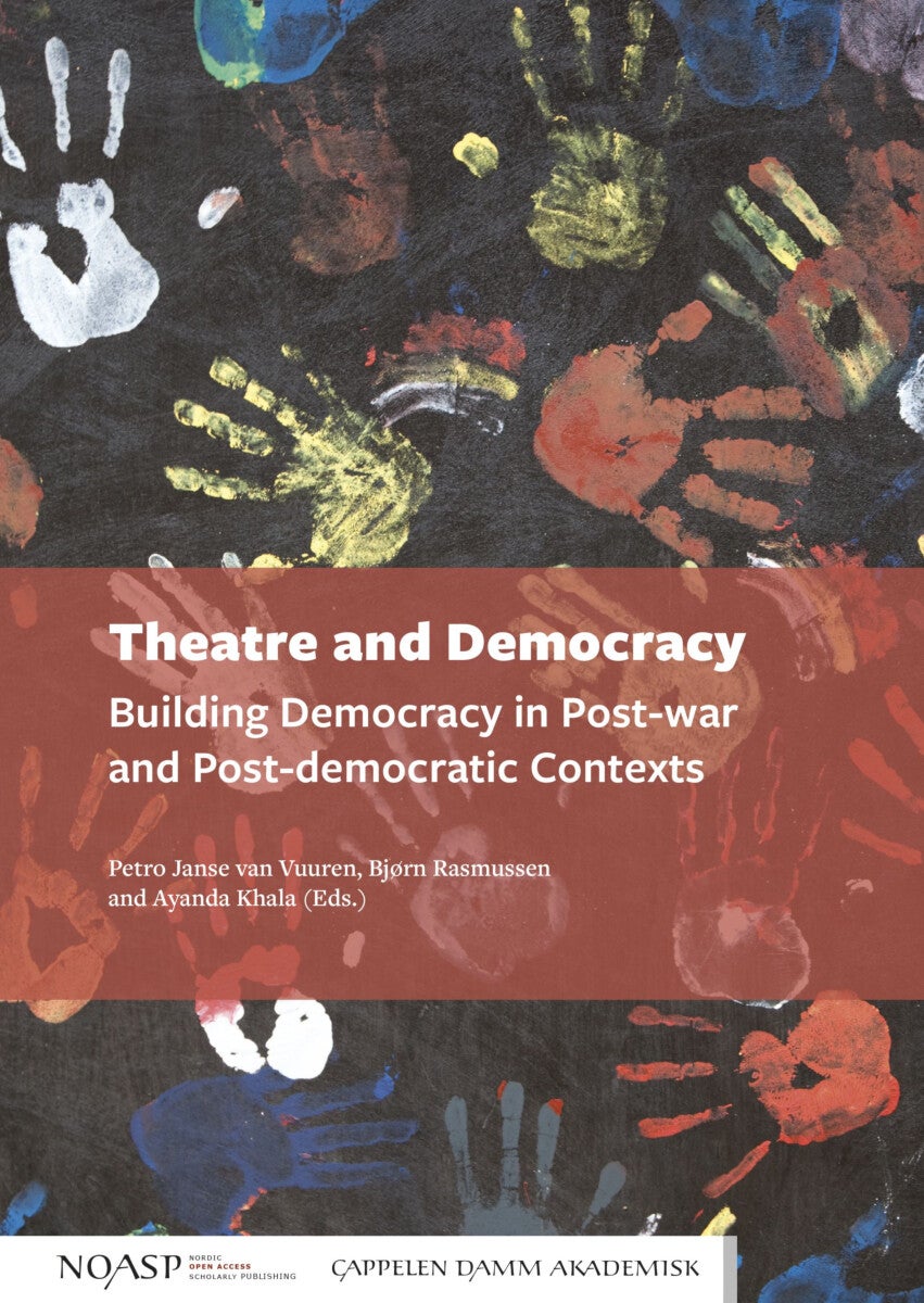 Theatre and democracy - building democracy in post-war and post-democratic contexts