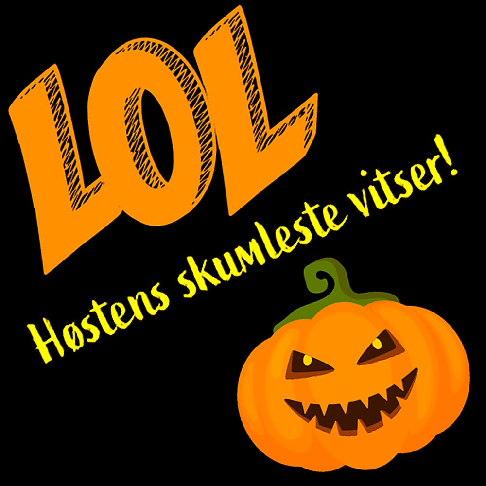 LOL - høstens skumleste vitser