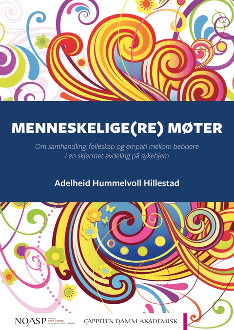 Menneskelige(re) møter - om samhandling, felleskap og empati mellom beboere i en skjermet avdeling på sykehjem