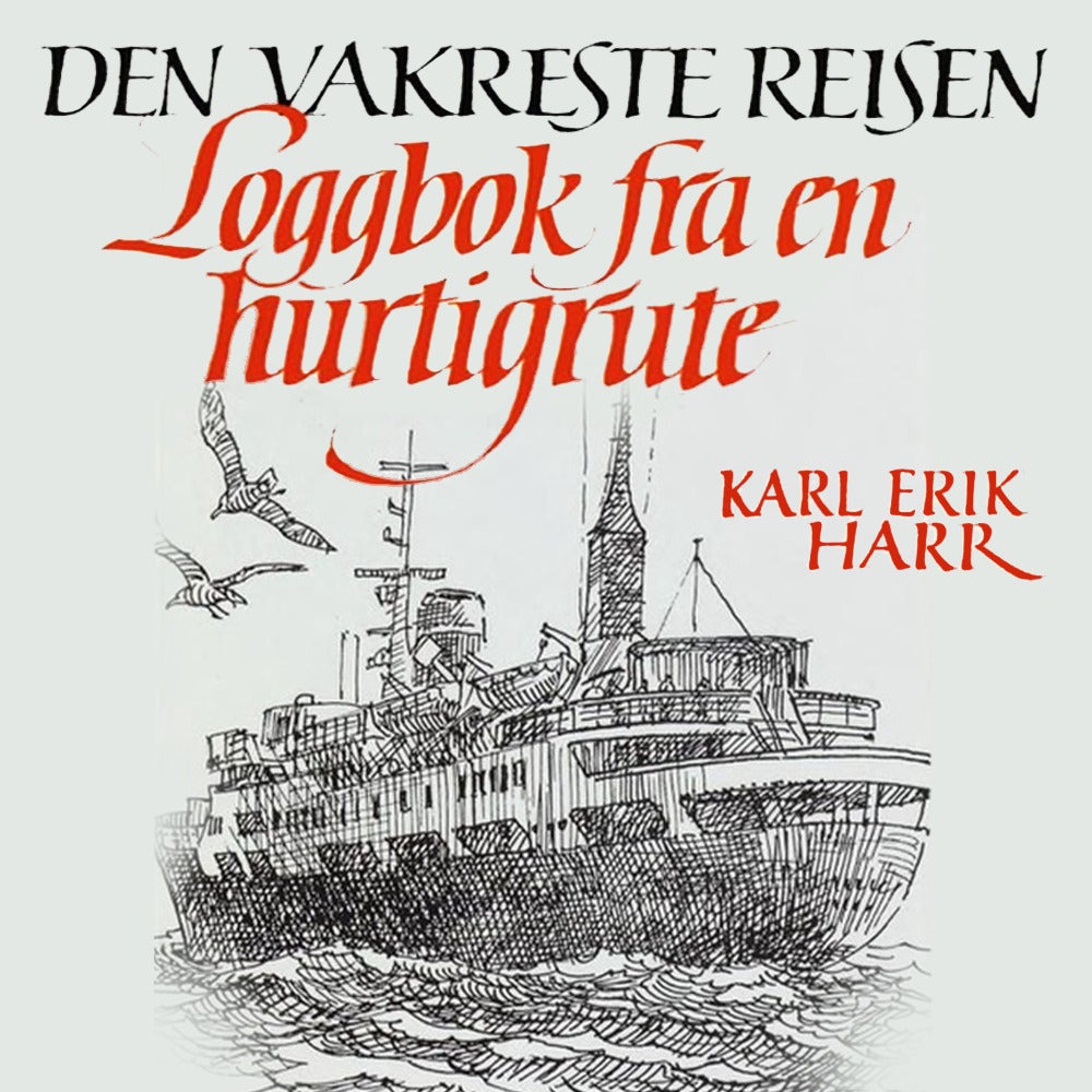Den vakreste reisen - loggbok fra en hurtigrute