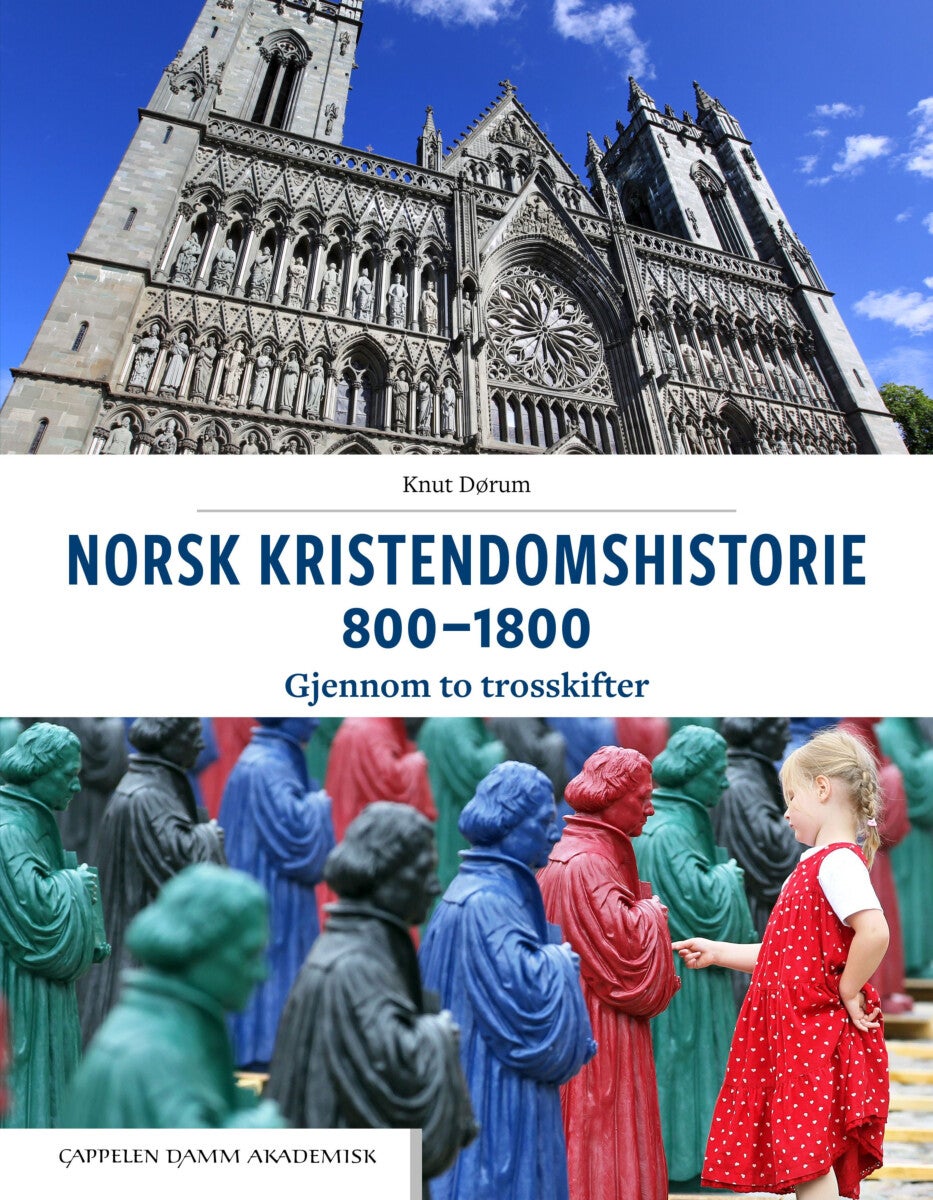 Norsk kristendomshistorie 800-1800 - gjennom to trosskifter