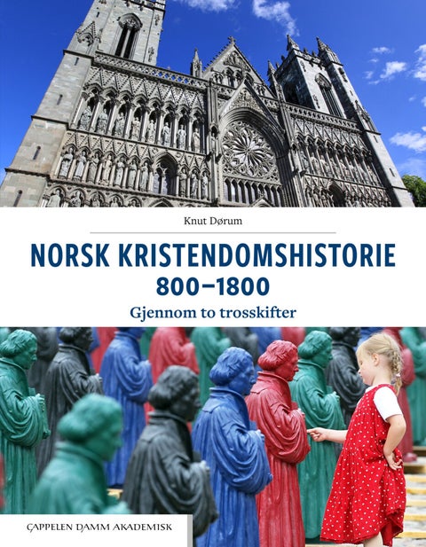 Norsk kristendomshistorie 800-1800 - gjennom to trosskifter