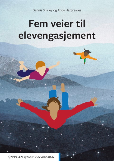 Fem veier til elevengasjement - følg ledetrådene til læring og mestring